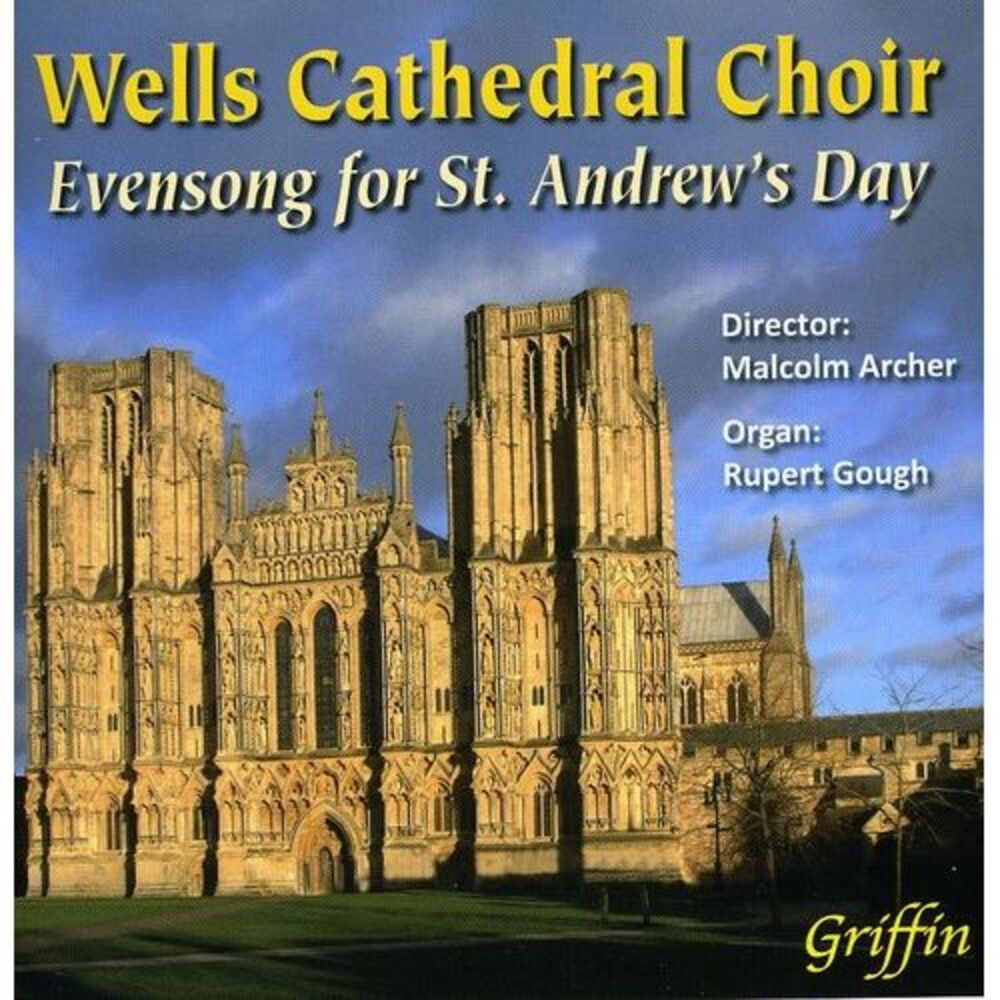 Wells Cathedral Choir, Malcolm Archer - Evensong for St Andrew's Day: Stanford &